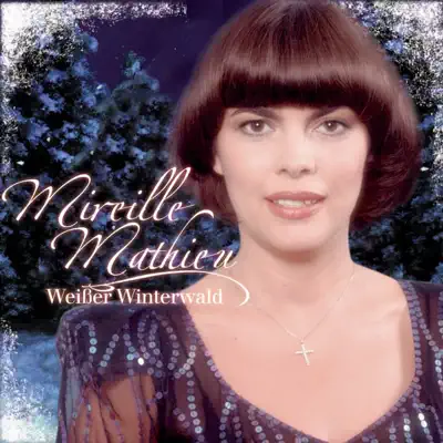 Weisser Winterwald - Mireille Mathieu