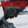 Julius Eastman: Unjust Malaise