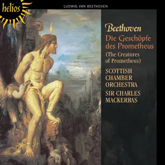 Beethoven: The Creatures of Prometheus by Scottish Chamber Orchestra & Sir Charles Mackerras album reviews, ratings, credits