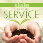 Our Daily Bread - Hymns of Service artwork