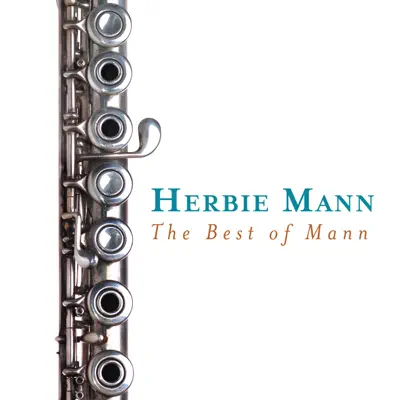 The Best of Herbie Mann - Herbie Mann The Best of Herbie Mann - Herbie Mann