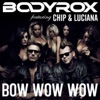 Bodyrox - Bow Wow Wow (Radio Edit)