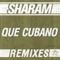 Que Cubano - Sharam & Nicole Moudaber lyrics