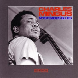 Charles Mingus - Wrap Your Troubles In Dreams