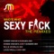 Sexy Fuck (Robbie Rivera Juicy Summer Mix) - Who's Who lyrics