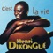 C'est La Vie - Henri Dikongué lyrics