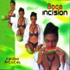 Soca Incision