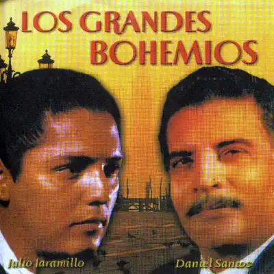 Los Grandes Bohemios - Julio Jaramillo