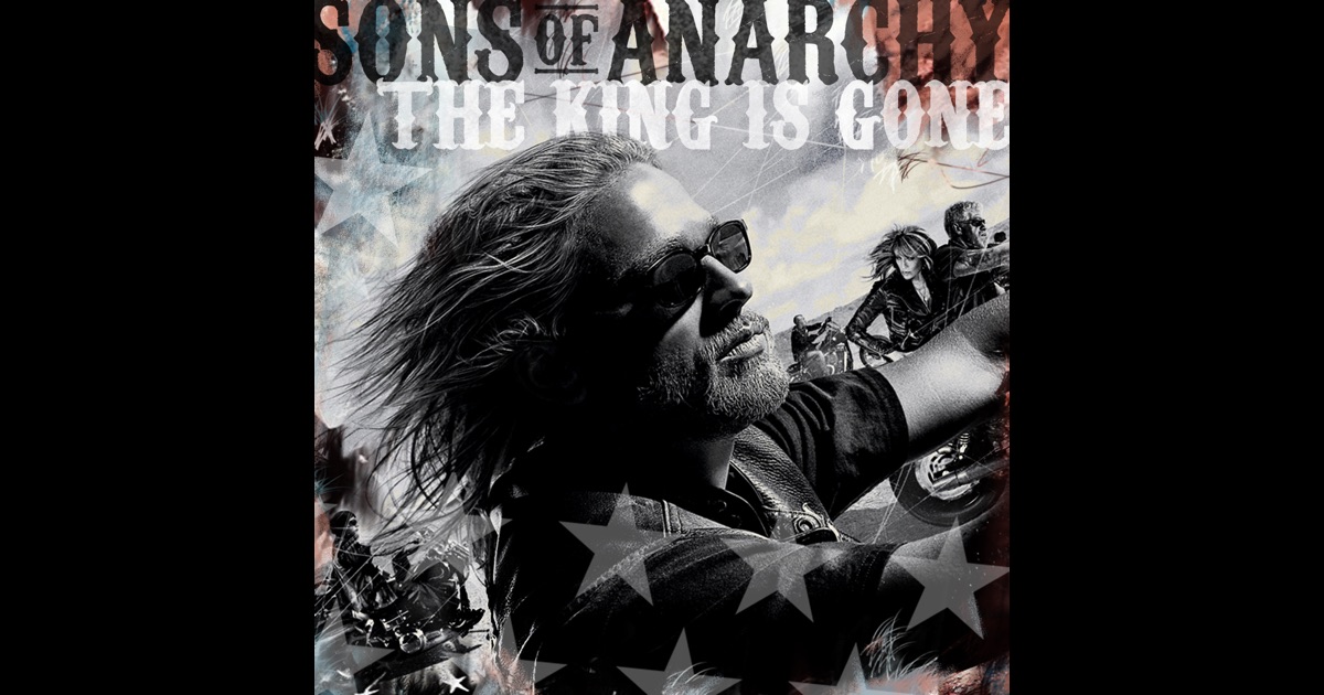 Sons Of Anarchy The King Is Gone Ep By Various Artists On Apple Music