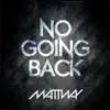 No Going Back - Single album lyrics, reviews, download