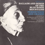 Ballads and Songs of the Blue Ridge Mountains: Persistence and Change