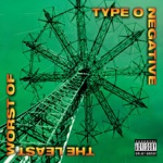 Type O Negative - Everyone I Love Is Dead