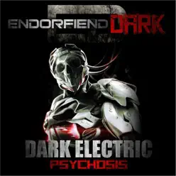 Psychosis - Single - The Dark Electric Psychosis - Single - The Dark Electric