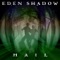 Hail - Eden Shadow lyrics