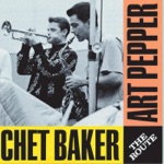 Art Pepper & Chet Baker - I Can't Give You Anything But Love