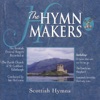 The Hymn Makers: Scottish Hymns