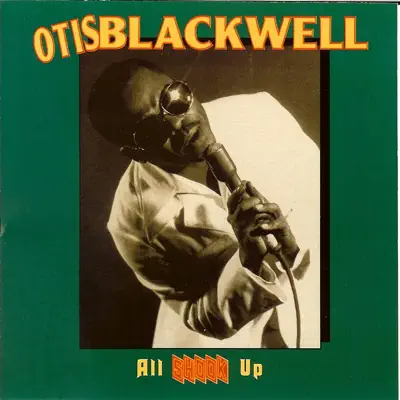 All Shook Up - Otis Blackwell All Shook Up - Otis Blackwell