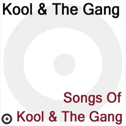 Songs of Kool & the Gang - Kool & The Gang