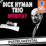 Dick Hyman Trio - Moritat (Remastered)