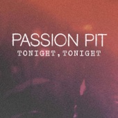 Passion Pit - Tonight, Tonight