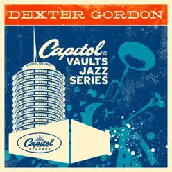 The Capitol Vaults Jazz Series: Dexter Gordon (Live) - Dexter Gordon