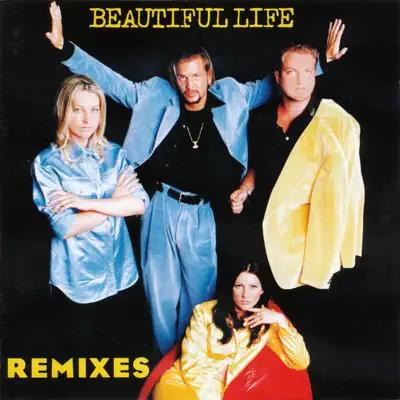 Beautiful Life (Remixes) - EP - Ace Of Base