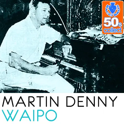 Waipo (Remastered) - Single - Martin Denny