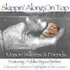 Stream & download Skippin' Along On Top (feat. Byron Berline) - Single