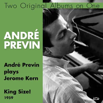 Andre Previn Plays Jerome Kern, King Size (Two Original Albums On One) - André Previn