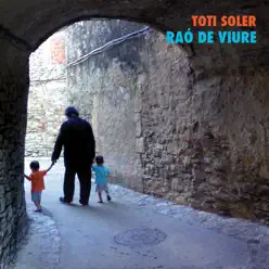 Raó de Viure - Toti Soler