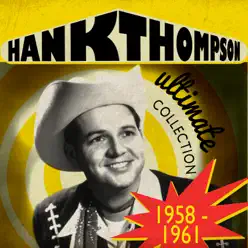 Ultimate Collection (1958-1961) - Hank Thompson