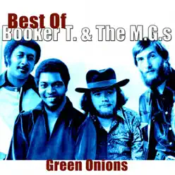 Best of Booker T. & the M.G's (Green Onions) - Booker T. & The Mg's