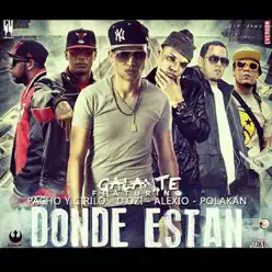 Dónde Están (Remix) [feat. Pacho y Cirilo, Polaco, D.OZi & Alexio] - Single - Galante El Emperador