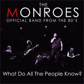 The Monroes - What Do All the People Know? (Complete Song and Extra Lyrics - From Original Monroes of the 80's)