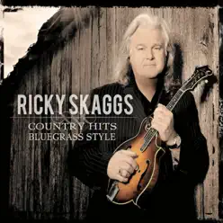 Country Hits Bluegrass Style - Ricky Skaggs