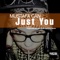 Just You (Mariano Santos Remix) - Mustafa Can lyrics