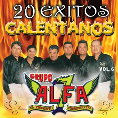 20 Éxitos Calentanos, Vol. 6 - Grupo Alfa 7