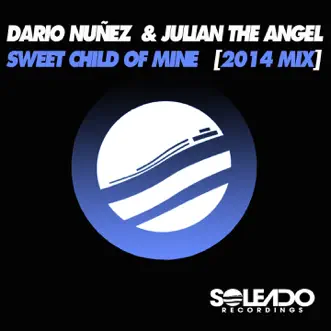 Sweet Chil of Mine (2014 Mix) - Single by Dario Nuñez & Julian the Angel album reviews, ratings, credits