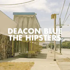 The Hipsters - Single - Deacon Blue