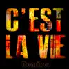 C'est la vie (Remixes) album lyrics, reviews, download