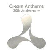 Cream Anthems 20th Anniversary artwork