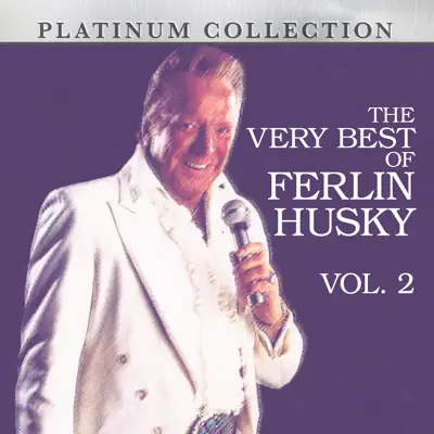 The Very Best of Ferlin Husky, Vol. 2 - Ferlin Husky