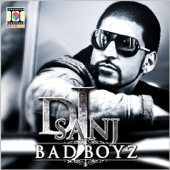 Bad Boyz - DJ Sanj