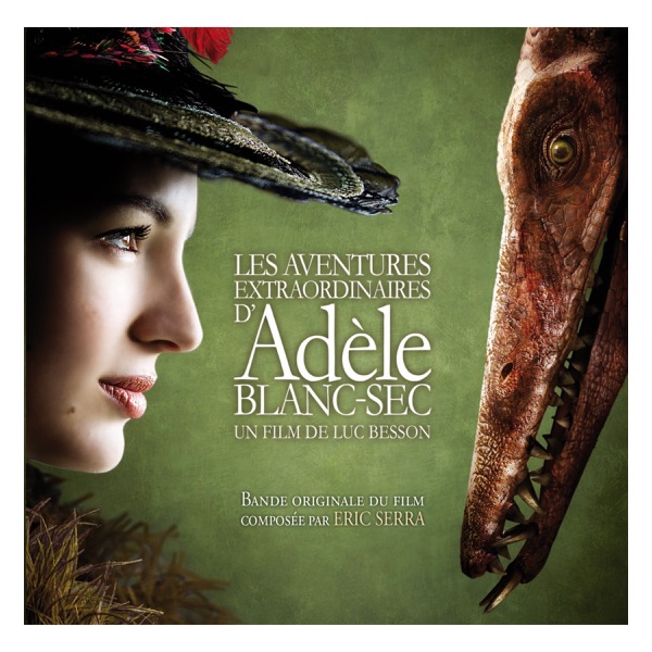 Adèle Blanc-Sec (Bande originale du film) - Eric Serra