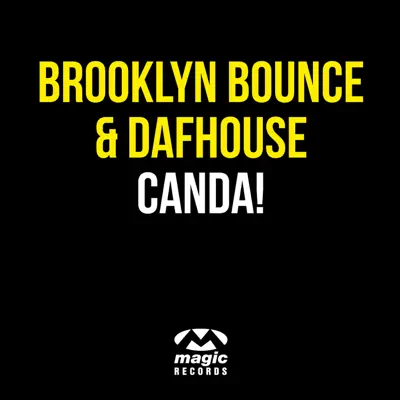 Canda! (Remixes) - Brooklyn Bounce Canda! (Remixes) - Brooklyn Bounce