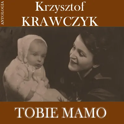Tobie Mamo (Krzysztof Krawczyk Antologia) - EP - Krzysztof Krawczyk