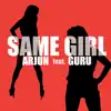 Same Girl (feat. Guru) - Single album lyrics, reviews, download