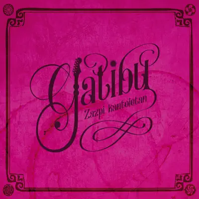 Zazpi Kantoietan - Gatibu
