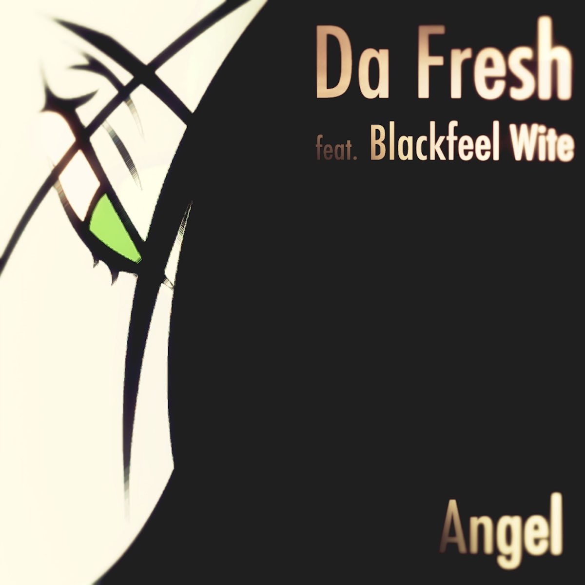 Da fresh. Blackfeel Wite.