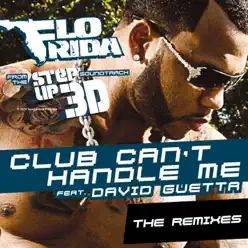 Club Can't Handle Me (From "Step Up 3D") [feat. David Guetta] [Sidney Samson Remix] - Single - Flo Rida